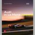 Lese-Tipp – Krone/von Wegner: Audi in Le Mans